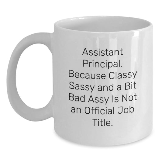 Funny Assistant Principal Gifts from Friends, Unique White Coffee Mug for Men Graduation Unique Gifts, Inspirational Quote - Main