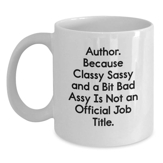 Funny Author Quote Gifts for Author Friends, White 15oz Coffee Mug, Great Graduation Unique Gifts from Family - Main