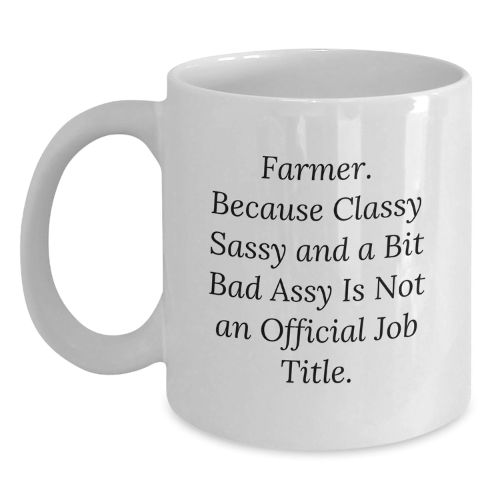 Funny Farmer Gifts for Men, Unique Graduation Gifts from Friends, White Coffee Mug with Sassy Quote - Main