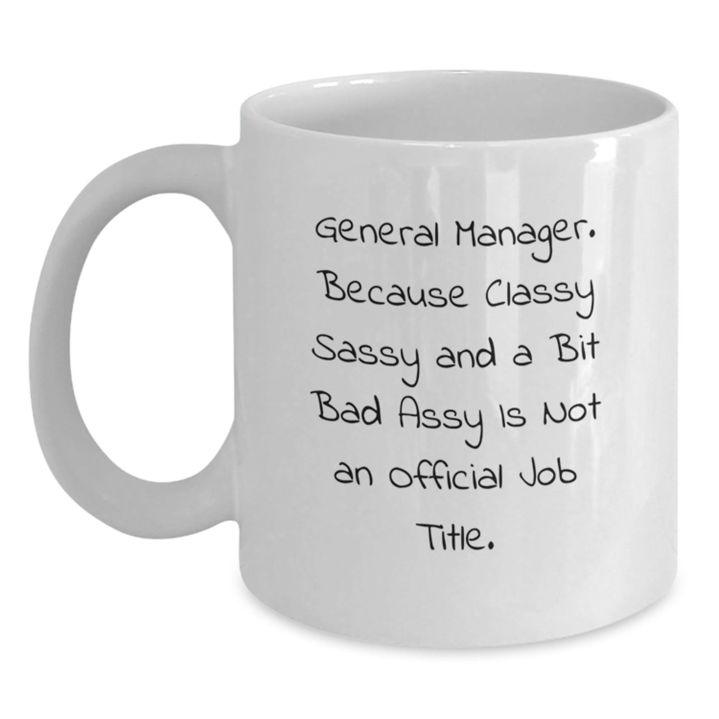 Funny General Manager Gifts from Friends, White Coffee Mug for General Manager, General Manager Unique Graduation Unique Gifts - Main