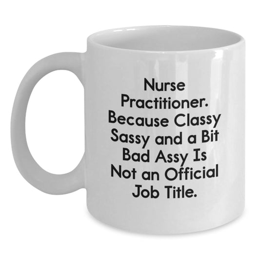 Funny Nurse Practitioner White Coffee Mugs Gifts from Friends for Graduation Unique - Main
