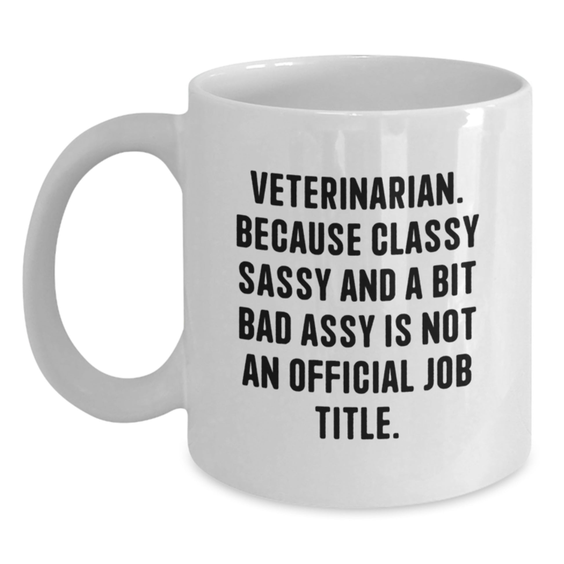 Gifts from Men and Women for Veterinarians - White Coffee Mug with Funny Quote - Valentine's Unique Gifts - Main