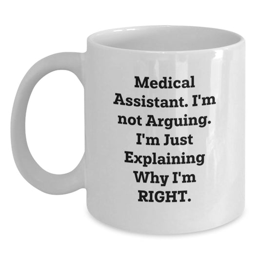 Medical Assistant Gifts from Friends - Funny White Coffee Mug, Mother's Day Unique Gifts for Medical Assistant, 11oz or 15oz Ceramic Mug - Main
