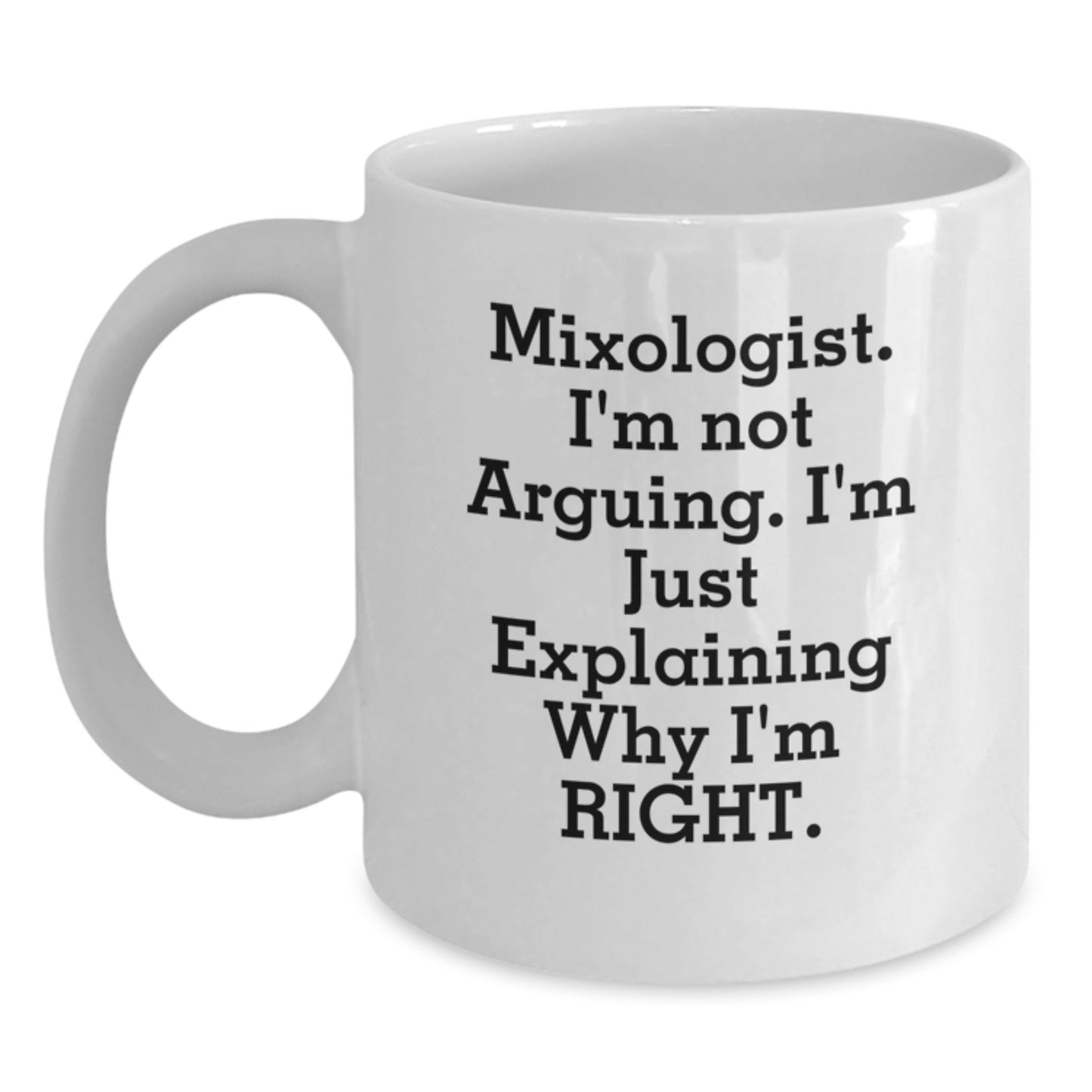 Funny Mixologist Quotes Gifts from Friends to Graduation Unique Gifts for Mixologist White Coffee Mug - Main