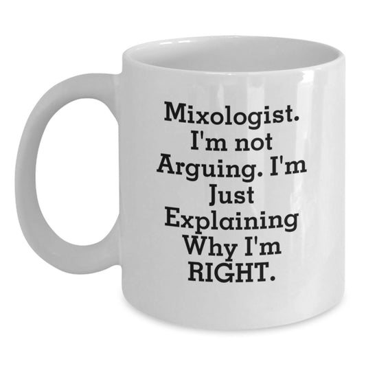 Funny Mixologist Quotes Gifts from Friends to Graduation Unique Gifts for Mixologist White Coffee Mug - Main