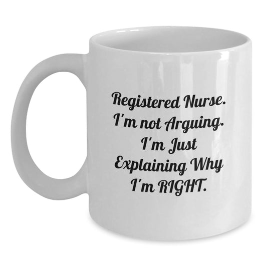 Funny Registered Nurse Gifts from Friends - White Coffee Mug for Registered Nurse Graduation Unique Ideas - Main
