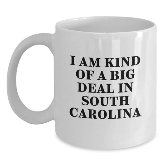 Funny Gifts from South Carolina for Moms - I Am Kind Of A Prime Selection In South Carolina White Coffee Mug - Main