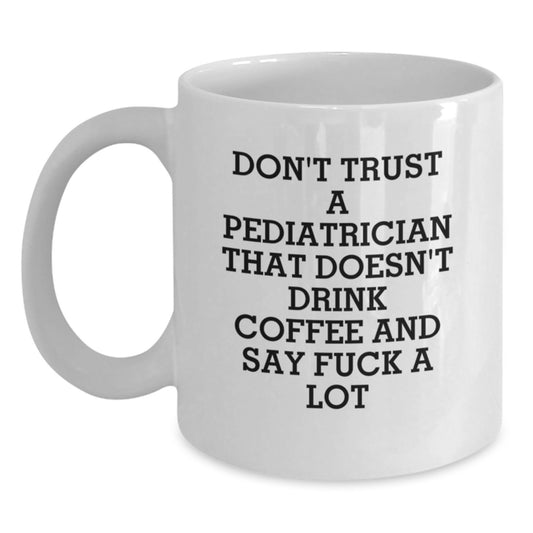 Funny Quote Pediatrician Gifts, White Coffee Mug for Graduation, Unique Gifts from Friends to Men, Women, Family, or Coworkers - Main