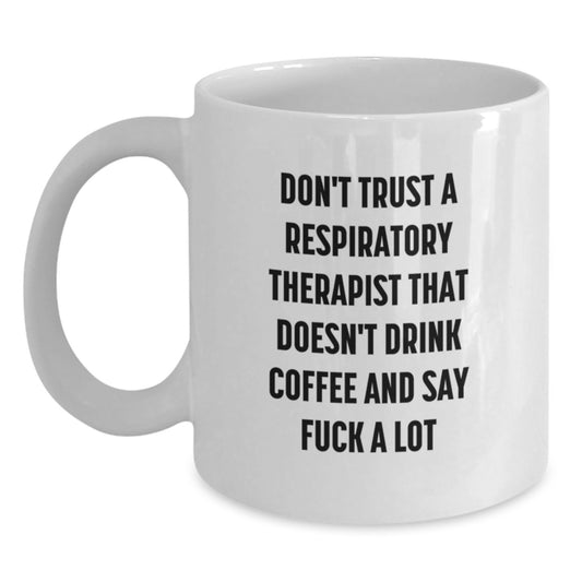 Funny Inspirational Gifts for Respiratory Therapist Graduation Unique White Coffee Mugs Gifts from Coworkers, Friends, Family - Main