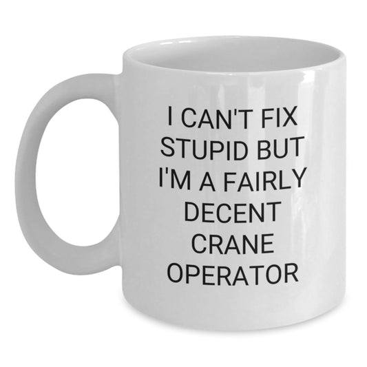 Funny Gift for Crane Operator Friends, Birthday Unique Crane Operator Mug, Gifts from Men to Crane Operator Birthday - Main