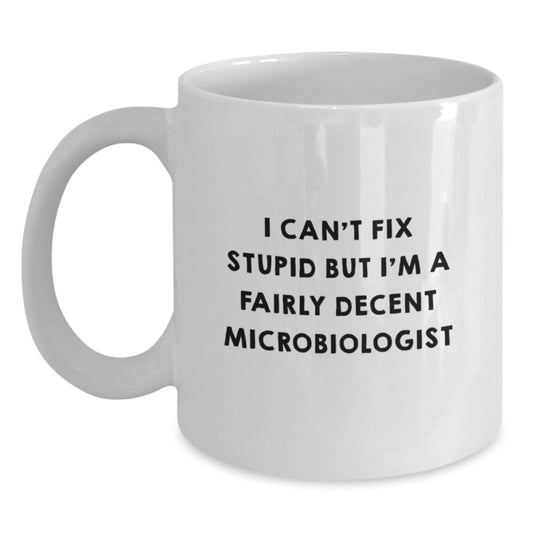 Funny Microbiologist Quote White Coffee Mug Gifts from Friends for Graduation Unique Mugs - Main