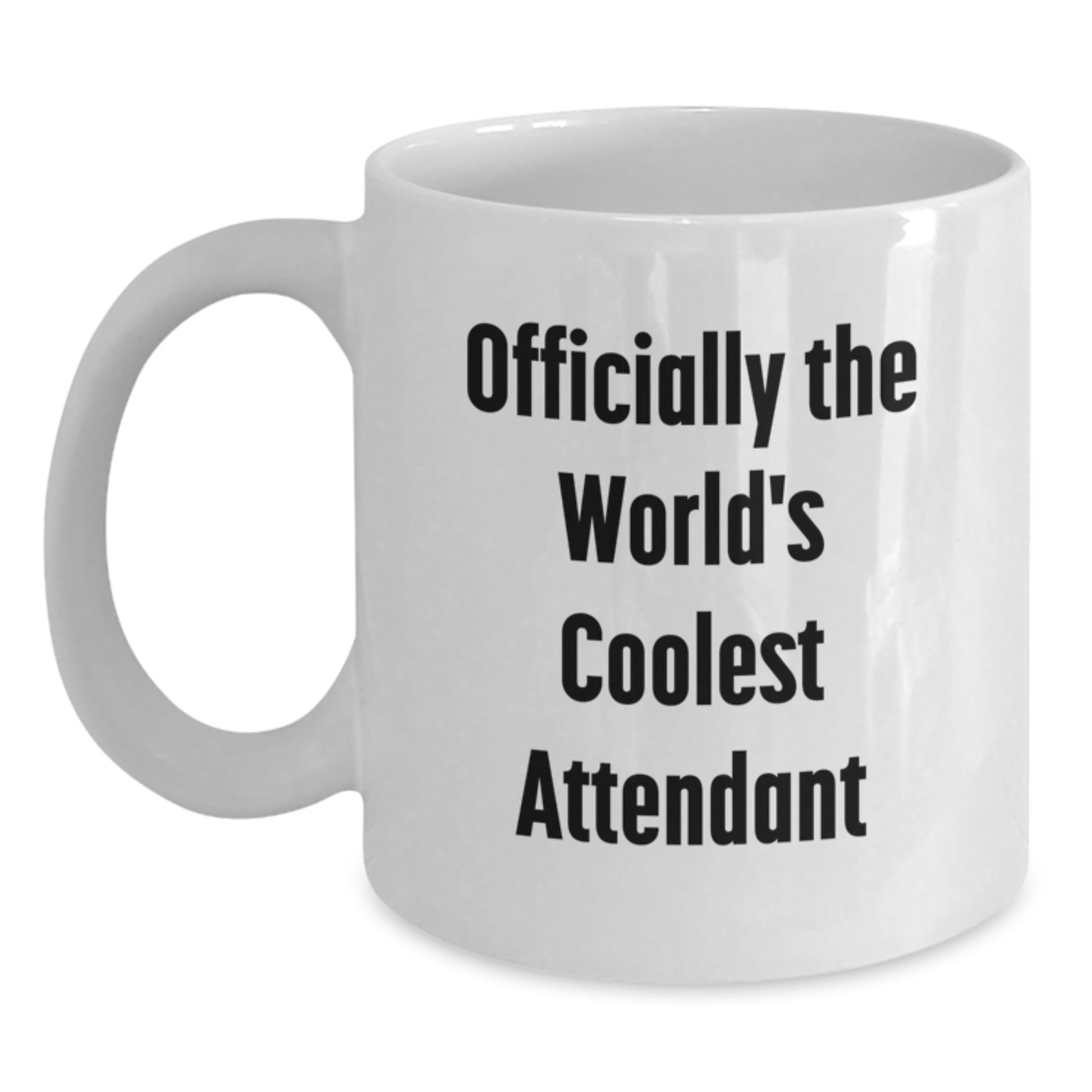 Funny Gifts from Men for Attendant - Officially The World's Coolest Attendant White Coffee Mug Valentine's Unique - Main