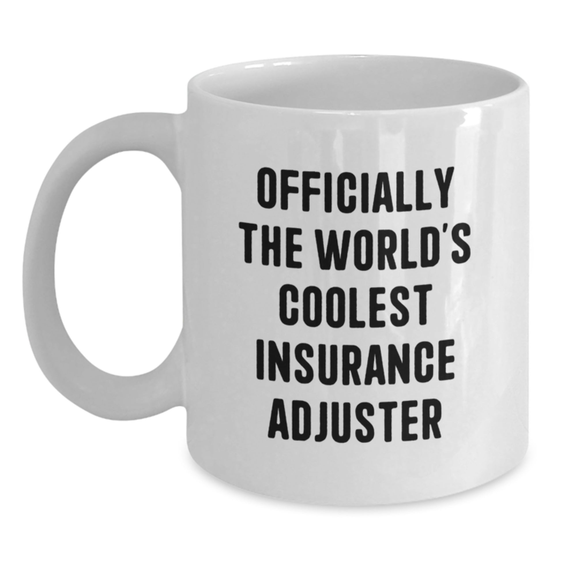 Funny Insurance Adjuster Gifts, Officially The World's Coolest Insurance Adjuster White Coffee Mug, Perfect for Christmas Unique Gifts from Friends, Family or Coworkers - Main