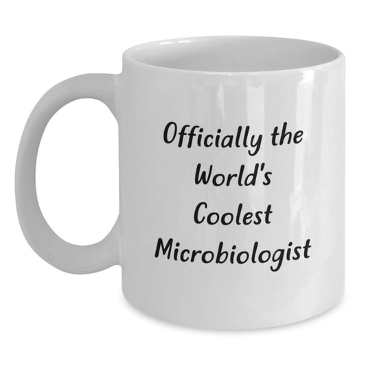 Gifts from Friends, Family, or Coworkers for the Officially World's Coolest Microbiologist White Coffee Mug - Main