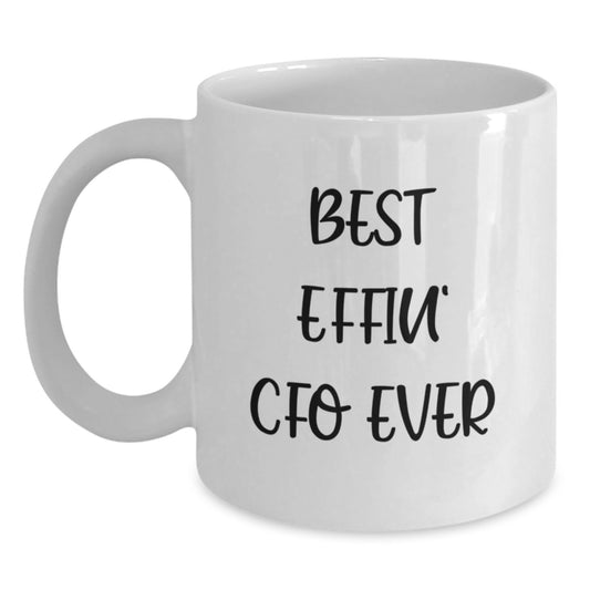 Funny CFO Gifts from Friends Funny Best Effin' Cfo Ever Quote White Coffee Mugs for Graduation Unique Gifts - Main