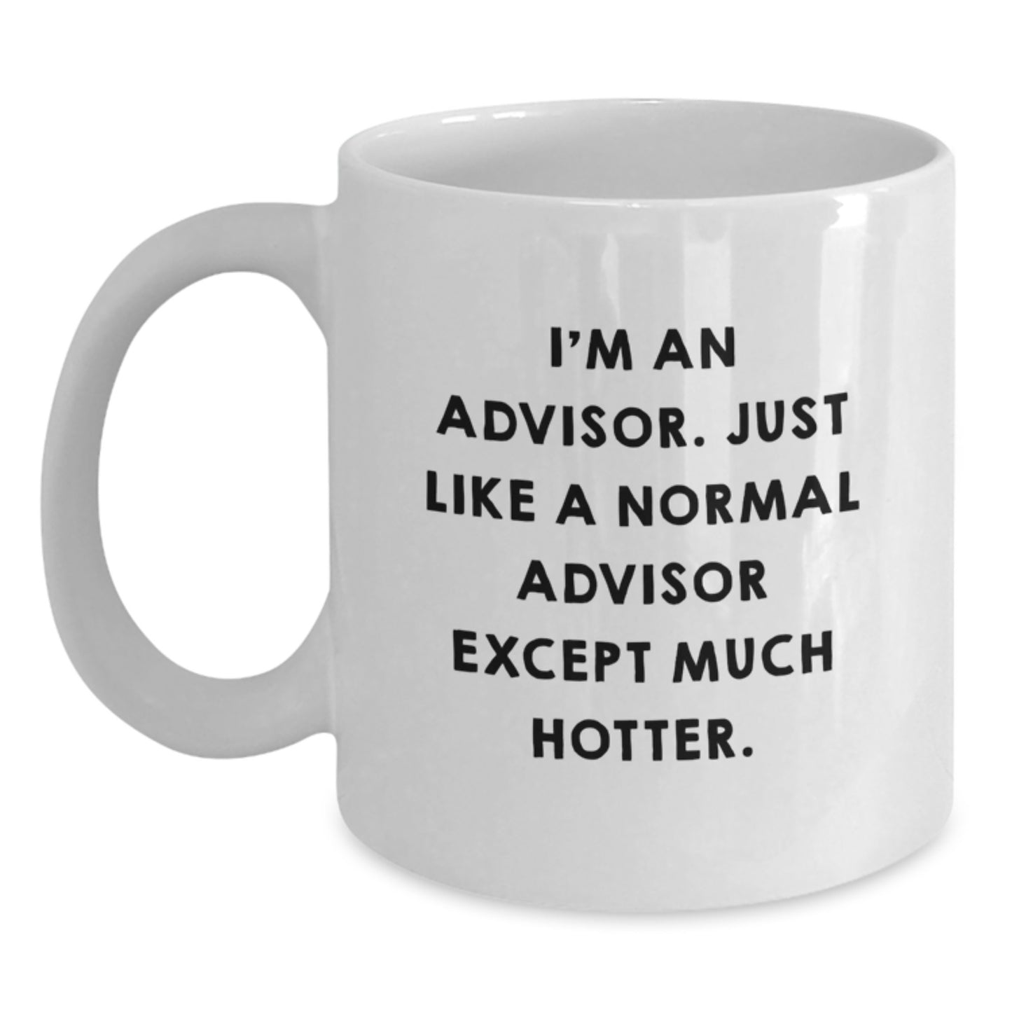 Funny Advisor Gifts from Men for Fathers Day Unique Advisor White Coffee Mug - Main