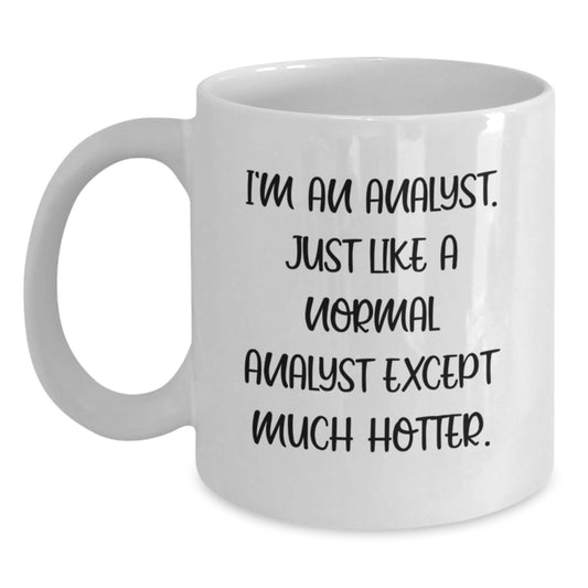 Funny Analyst White Coffee Mug - Gifts from Family to Father's Day Unique Gifts for Men - Main