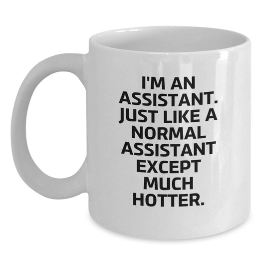 Funny Assistant Gifts for Men White Coffee Mug - Unique Father's Day Unique Gifts from Family, Friends, Coworkers - Main