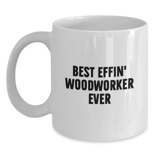 Funny Woodworker White Coffee Mug Gifts from Friends for Valentine's Unique - Main