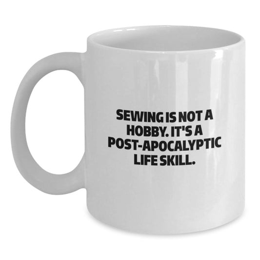 Sewing Enthusiasts Gifts from Friends - Funny 'Sewing Is Not A Hobby' White Coffee Mug - Main
