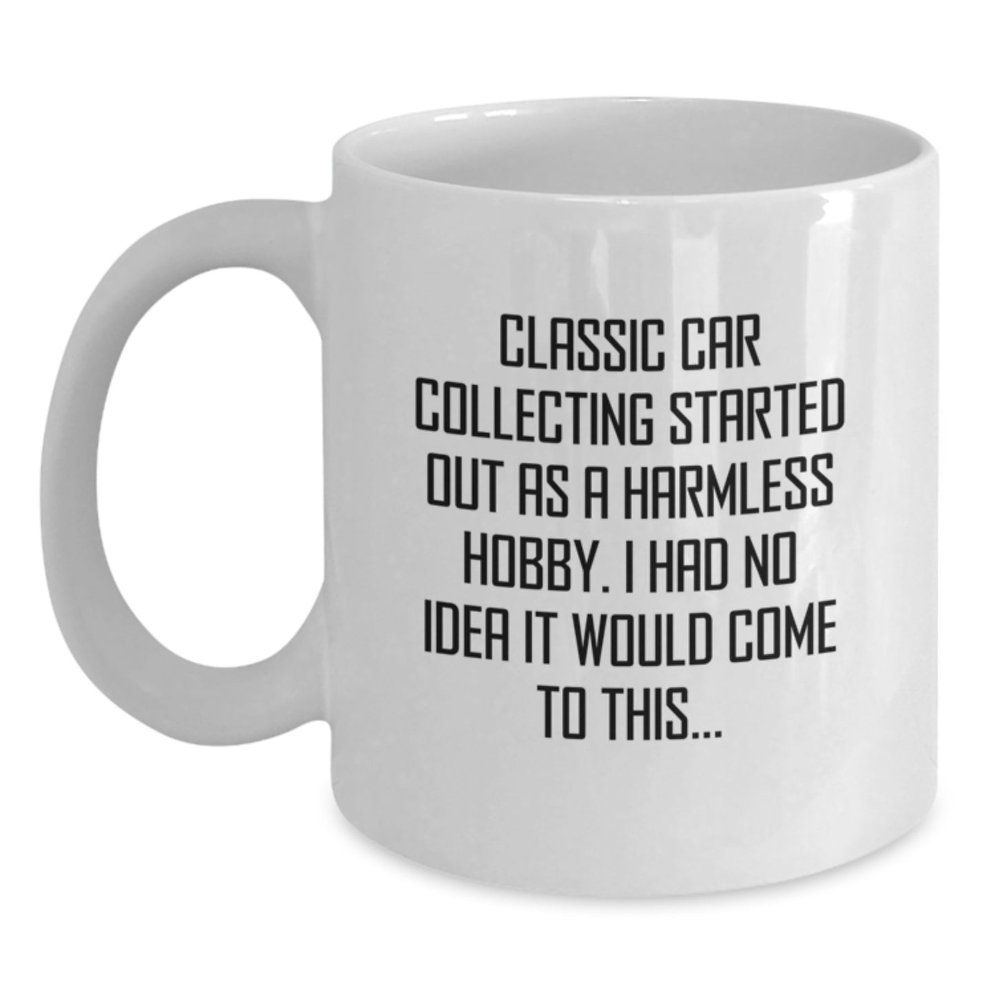 Classic Car Collecting Enthusiast Funny Coffee Mug Gifts from Men to Friends for Birthday - Main