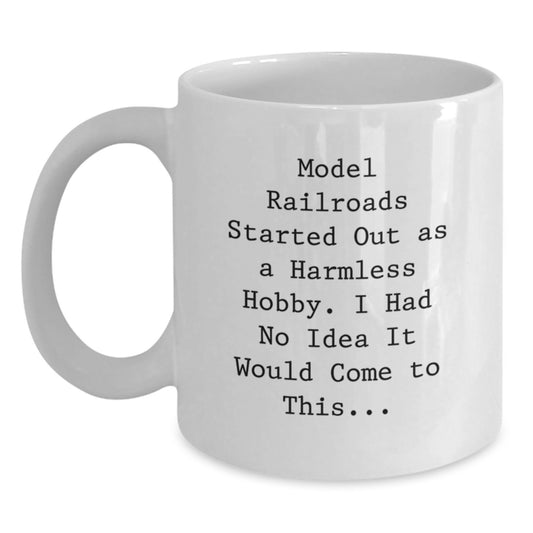 Funny Model Railroads Gifts for Men from Friends on Birthday, White Coffee Mug with Cute Quote, 11oz or 15oz Ceramic - Main