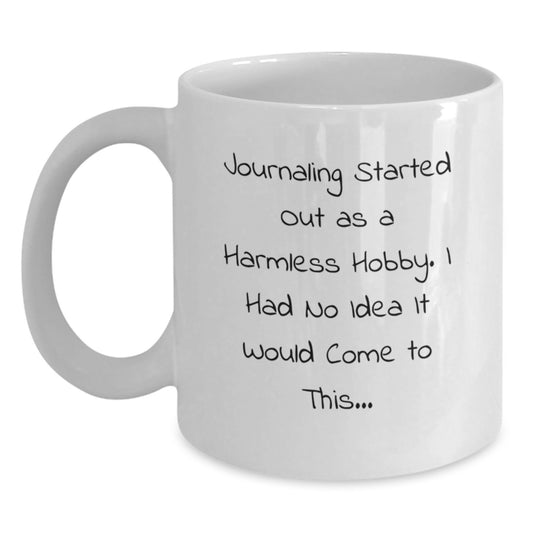 Funny Journaling Quote White Coffee Mugs Gifts from Friends and Family for Christmas, White Ceramic Mug Perfect for Men and Women, 11oz and 15oz Capacity - Main