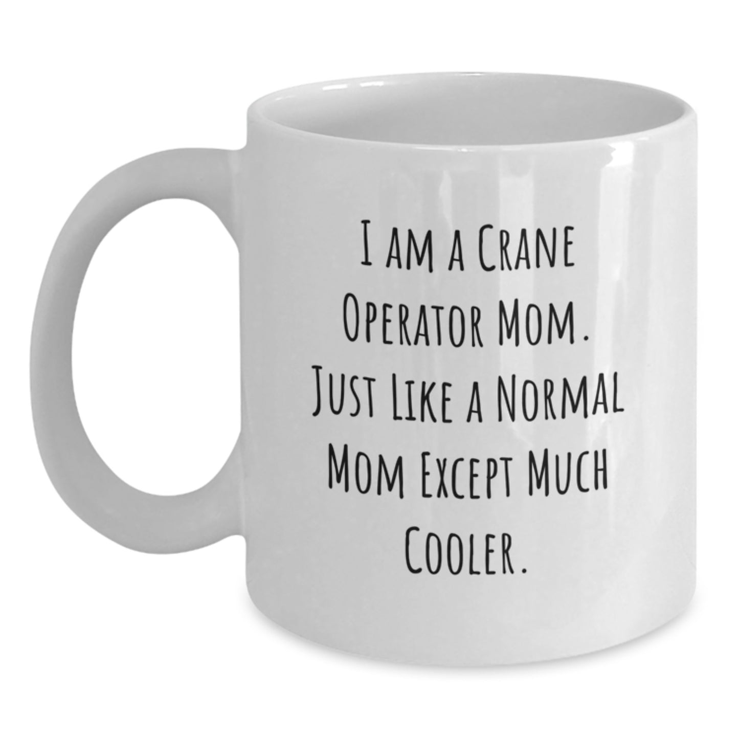 Funny Crane Operator Mom Gift, White Coffee Mug for Crane Operator Dad, Valentine's Unique Gifts from Son to Father - Main