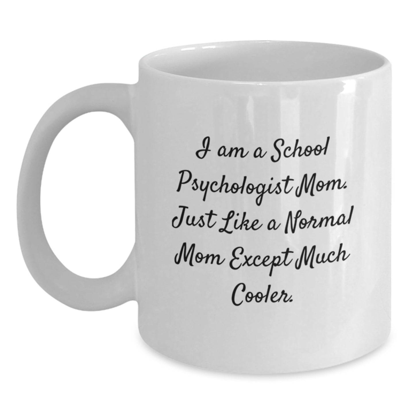 Funny School Psychologist Gifts for Valentine's - Unique White Coffee Mug from Mom to School Psychologist - Main