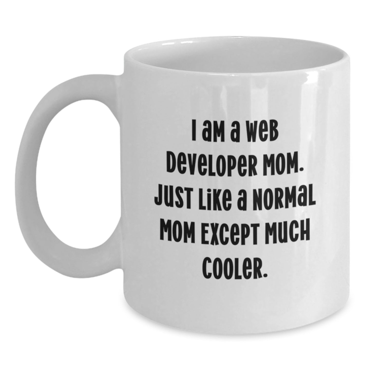 Funny Web Developer Mom Gifts from Family - White Coffee Mug for Men Women Friends - Main