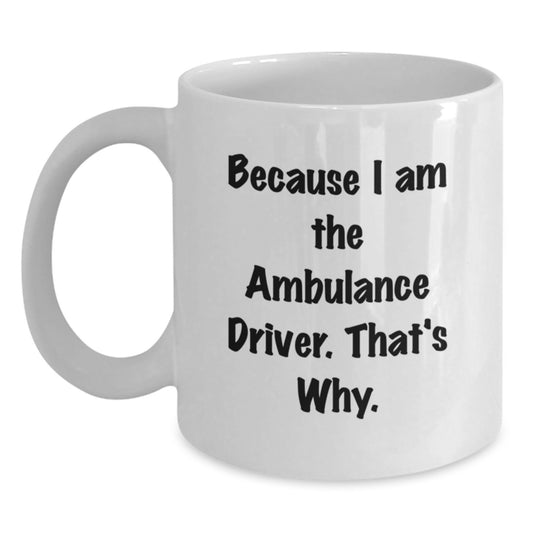 Funny Ambulance Driver Mug Gifts for Ambulance Drivers from Friends, Ambulance Driver Christmas Unique Gifts - Main