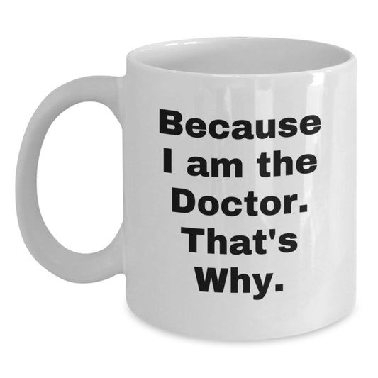 Doctor White Coffee Mug Funny Quote Gifts for Men from Family at Christmas - Main