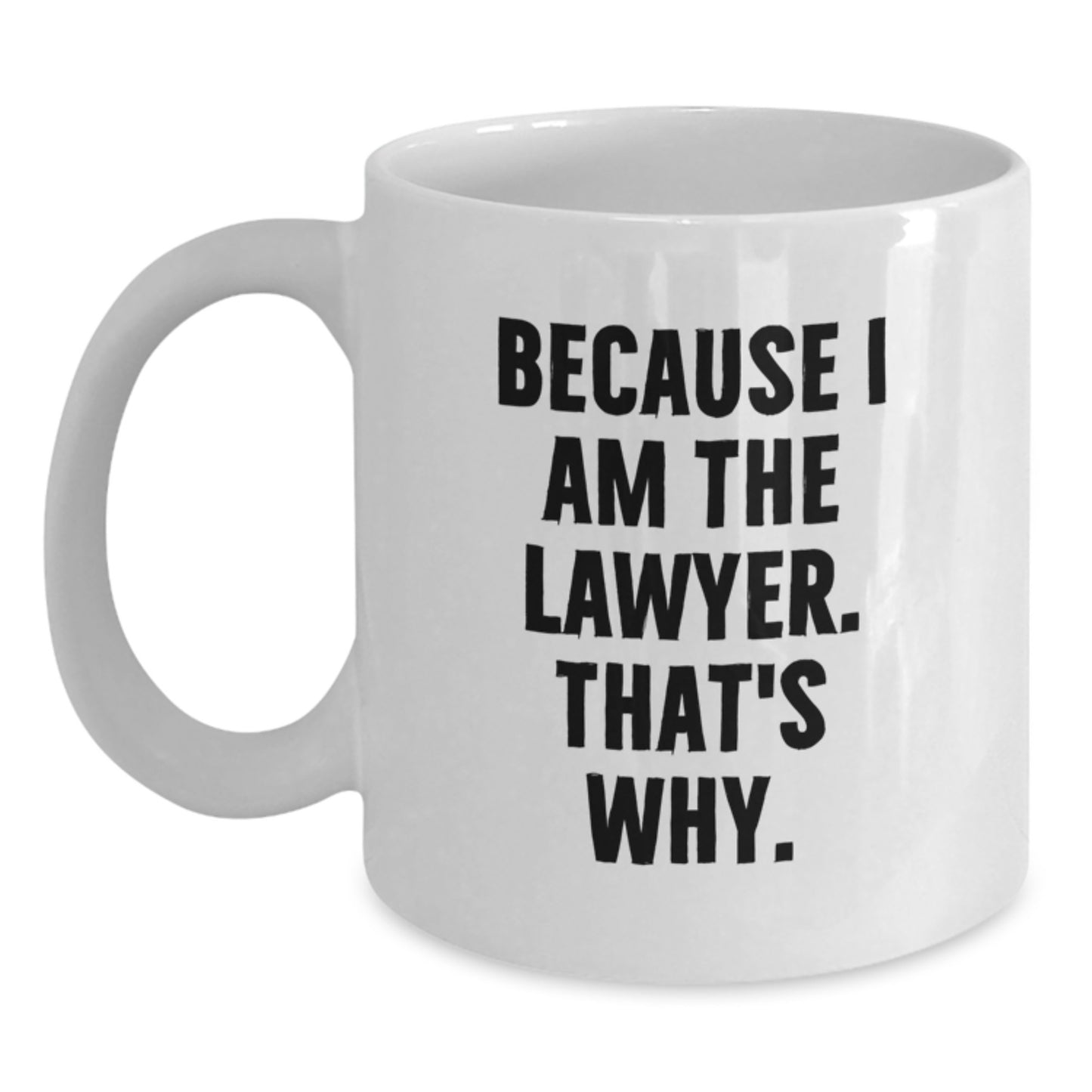 Funny Lawyer White Coffee Mugs Lawyer Gifts Birthday Unique Gifts from Men to Lawyer - Main