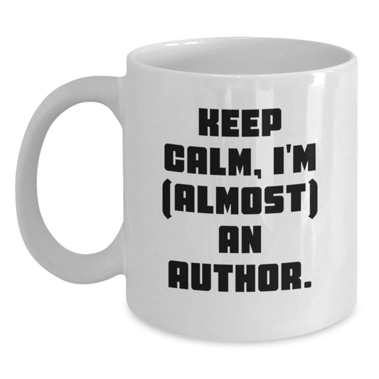 Funny Author Quotes White Coffee Mug Gifts from Friends to Author, Perfect for Christmas Unique Gifts, 11oz or 15oz White Ceramic Mug - Main