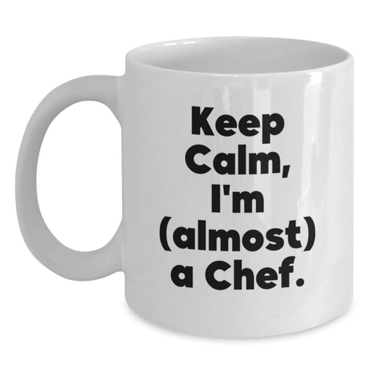 Funny Chef Gifts for Men from Friends, White Coffee Mug, Keep Calm I'm almost a Chef, Unique Christmas Unique Gifts for Men - Main