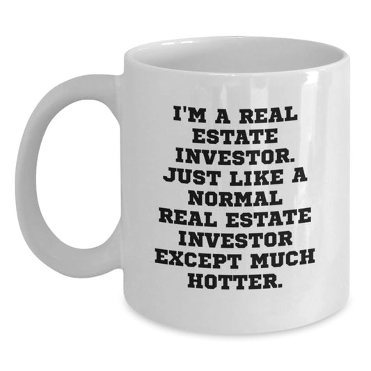 Real Estate Investor Gifts Funny White Coffee Mugs Unique, Gifts from Men to Friends and Family on Mother's Day, White Ceramic Mug - Main