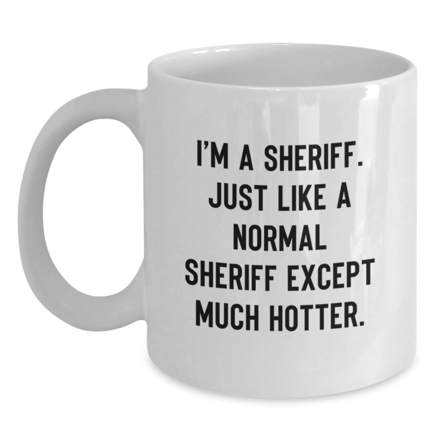 Funny Sheriff Coffee Mug Gifts for Sheriff from Friends on Mother's Day - Main