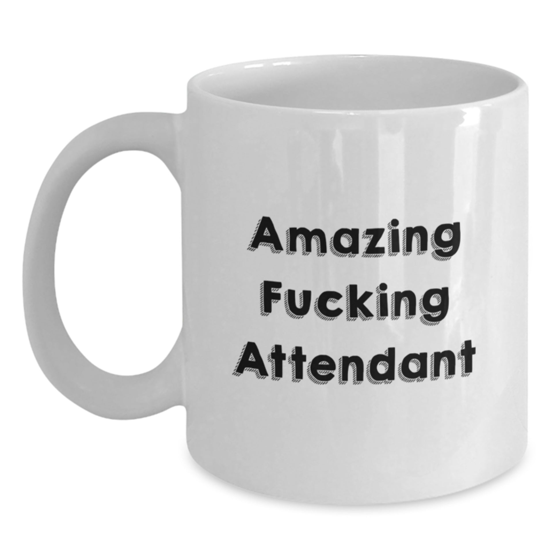 Funny Attendant Gifts from Friends Christmas Unique Presents for Attendant White Coffee Mug, 'Amazing F--king Attendant' Quote - Main