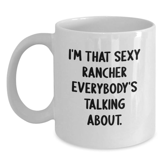 Funny Rancher Gifts, Unique White Coffee Mug, Christmas Unique Gifts from Friends to Rancher - Main