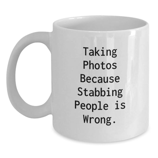 Funny Taking Photos Gifts for Men Women Friends Coworkers from Family, White Coffee Mug with Quirky Quote, Perfect Christmas Unique Gifts - Main