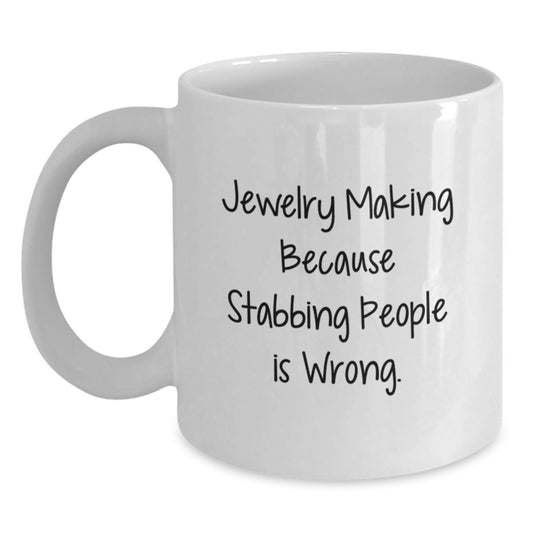 Jewelry Making Humor White Coffee Mug Gifts from Friends, Family, or Coworkers for Christmas Unique Gift Ideas - Main