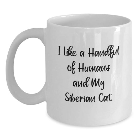 White Christmas Unique Gifts from Men to Women - Funny Siberian Cat Lover Mug, Quote - I Like A Handful Of Humans And My Siberian Cat - Main