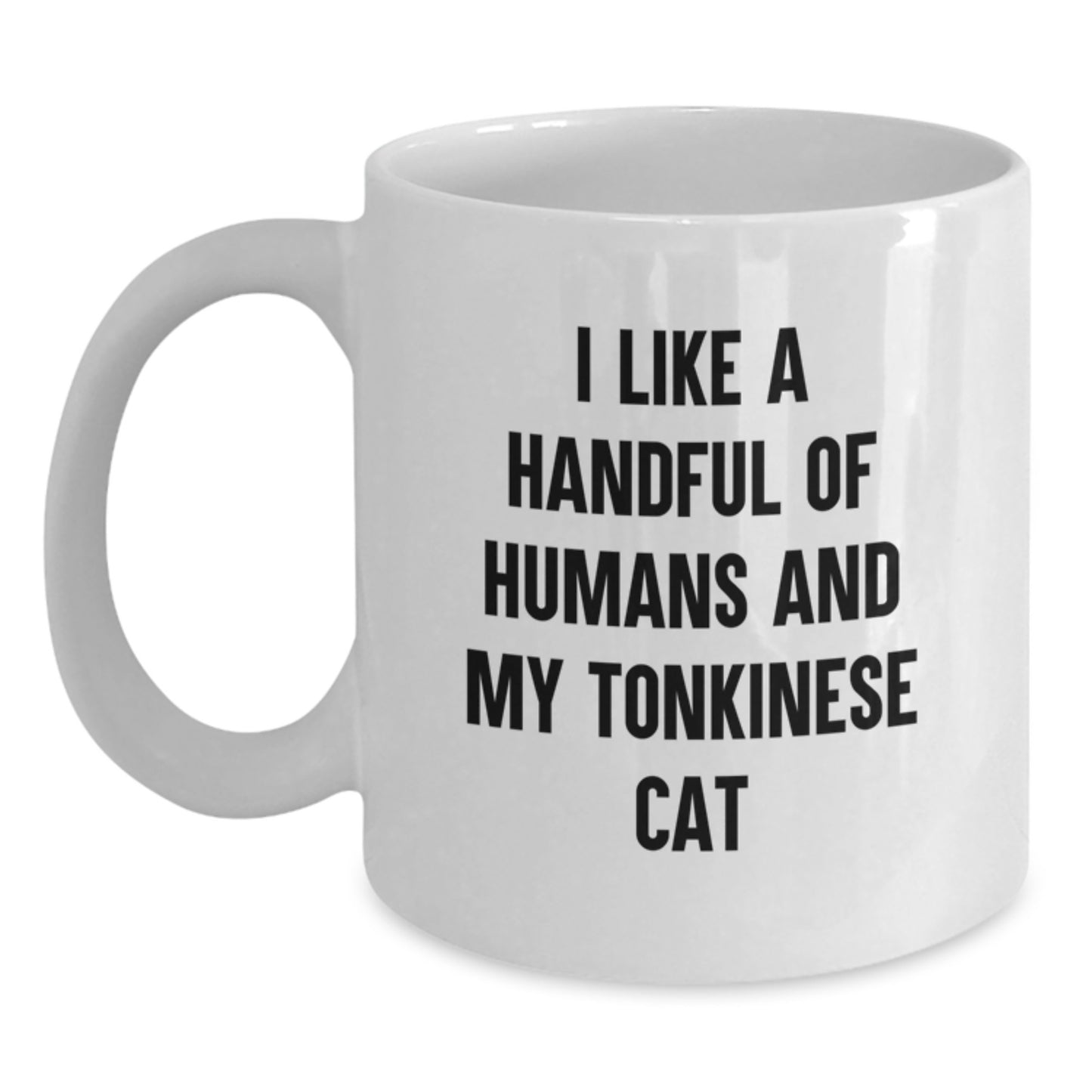 Funny Tonkinese Cat Gifts for Valentine's, I Like A Handful Of Humans And My Tonkinese Cat White Coffee Mug - Main