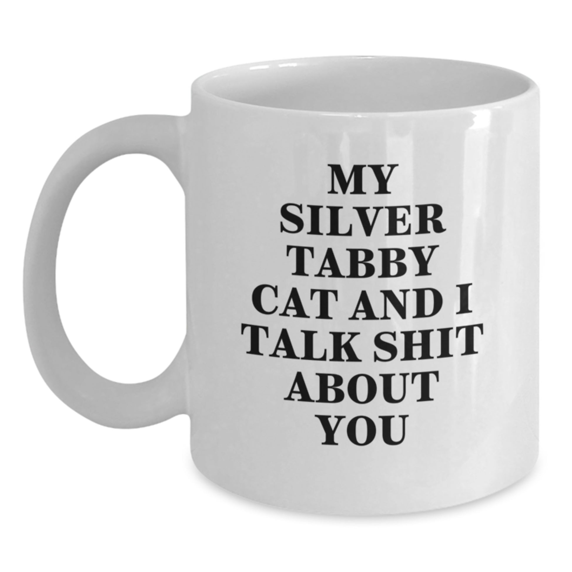Funny Silver Tabby Cat White Coffee Mug Gifts from Men to Friends, Unique Mother's Day Unique Gifts for Silver Tabby Cat Lovers - Main