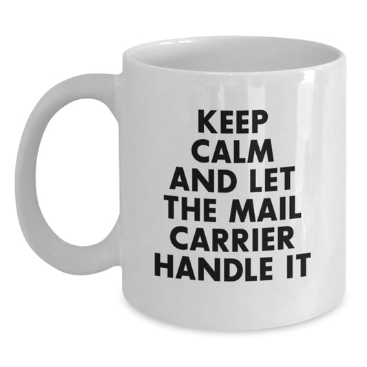 Funny Mail Carrier White Coffee Mug Gifts from Friends for Mail Carrier Christmas Unique Gifts - Main