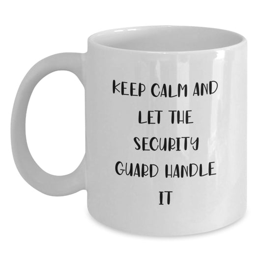 Funny Christmas Security Guard Gifts from Friends - White Coffee Mug - Keep Calm And Let The Security Guard Handle It - Main