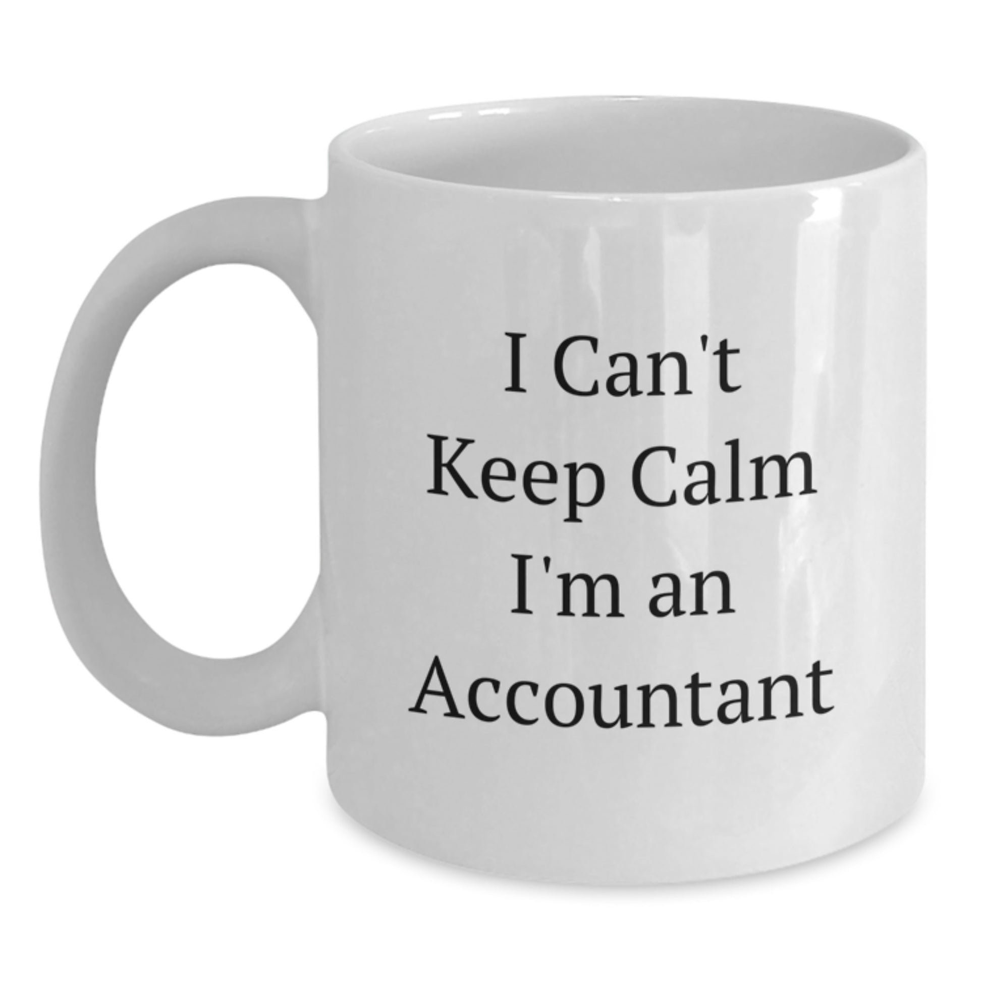 Gifts from Men for Accountant Friends and Coworkers, Funny White Coffee Mug with I Can't Keep Calm I'm An Accountant Quote for Valentine's Unique Gifts - Main