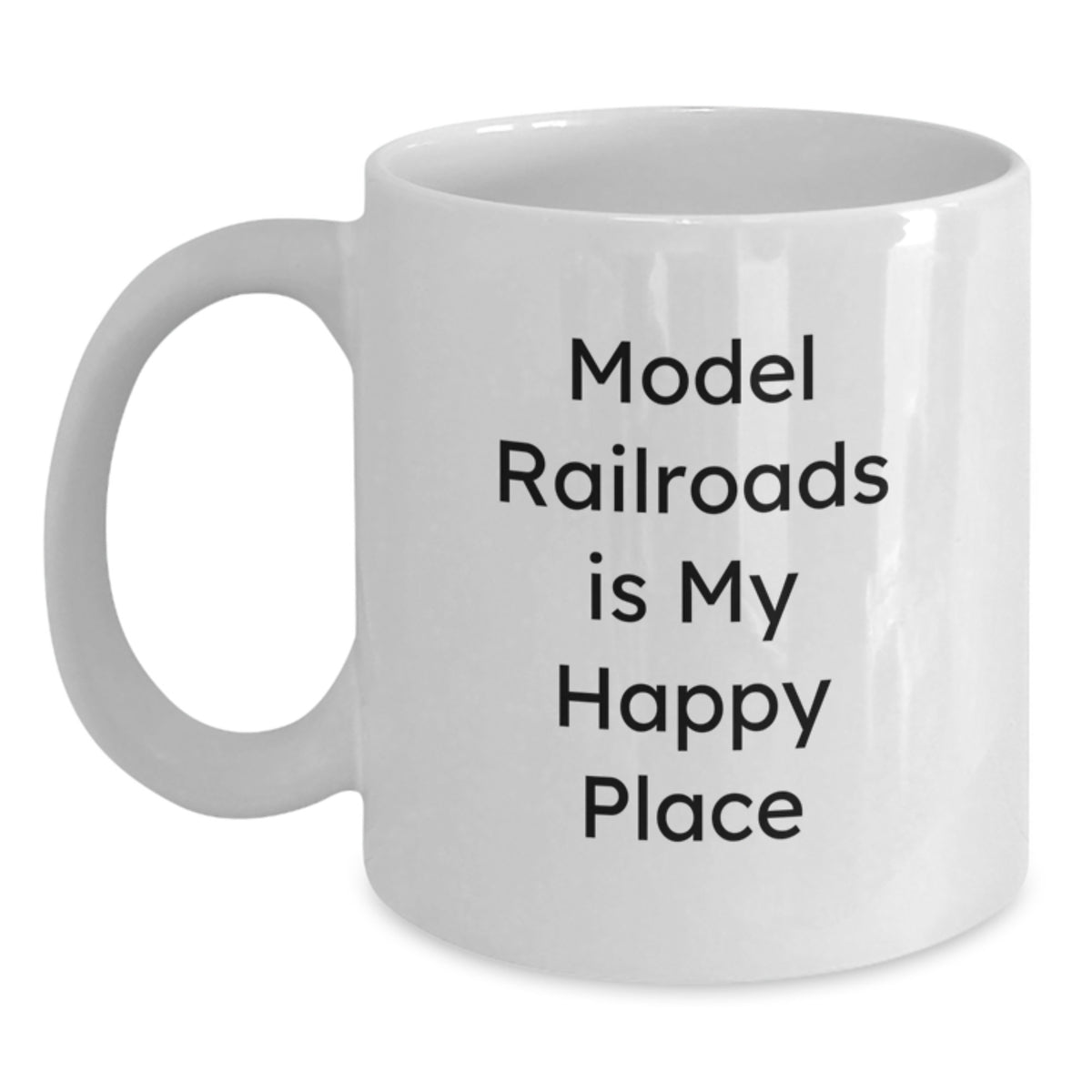 Funny Model Railroads Gifts for Dad, Unique White Coffee Mug, Model Railroads Is My Happy Place Gifts from Men to Family - Main