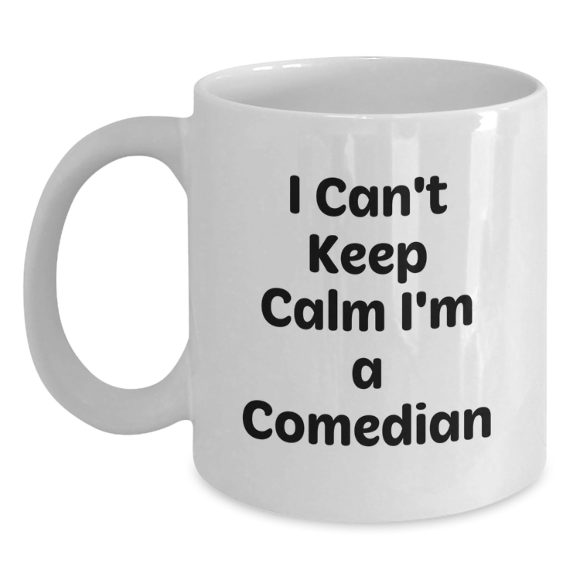 Funny Comedian Gifts from Friends for Comedian Lover I Can't Keep Calm I'm A Comedian Christmas Unique Mugs - Main