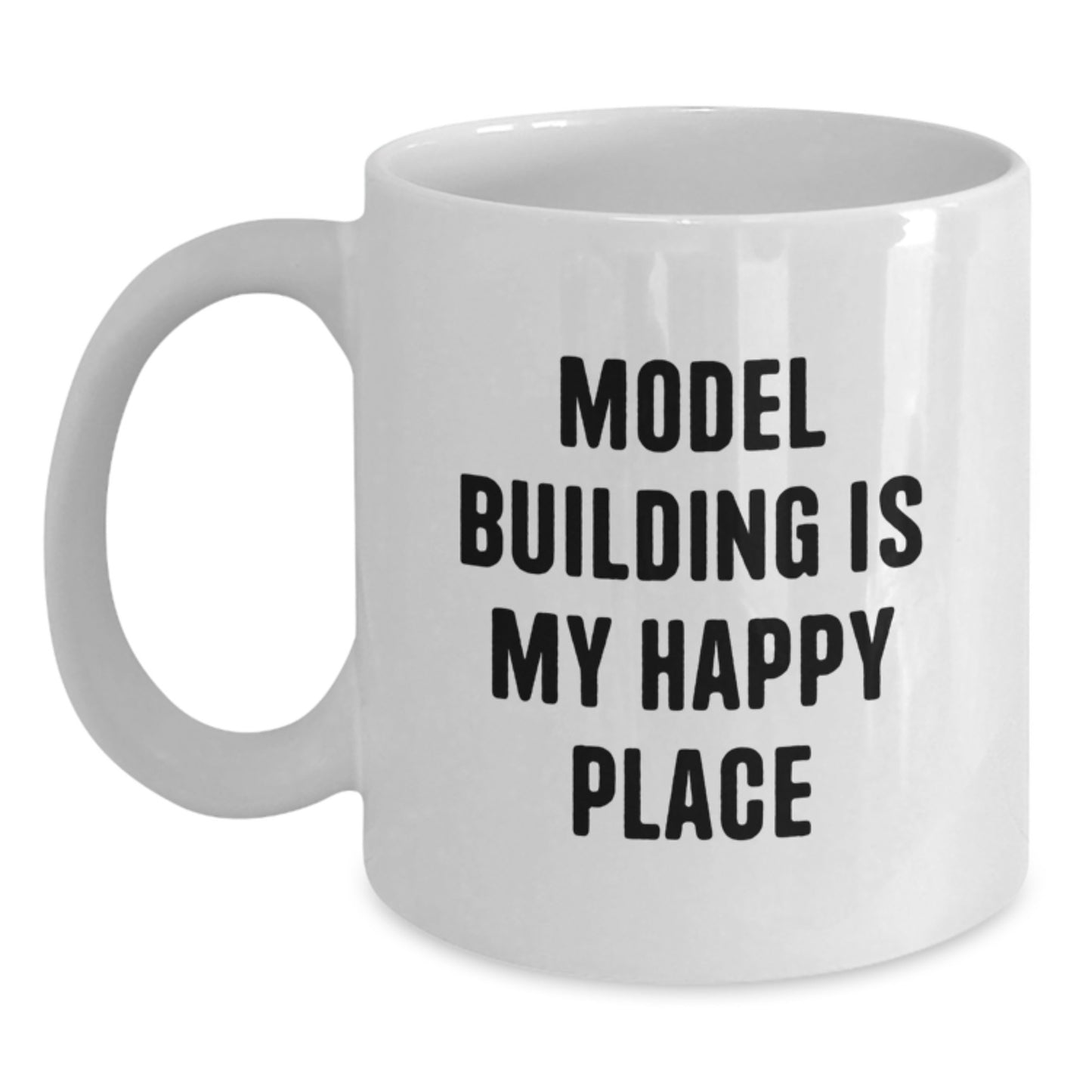 Funny Model Building Gifts, Unique White Coffee Mugs for Dad, Father's Day Unique Gifts from Family, Model Building Is My Happy Place Quote - Main